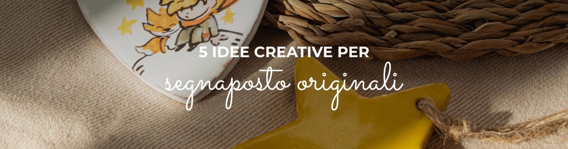 5 idee creative per segnaposto originali che sorprenderanno i tuoi ospiti